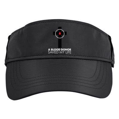 A Blood Donor Saved My Life funny christian Adult Drive Performance Visor