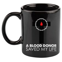 A Blood Donor Saved My Life funny christian 11oz C Handle Ceramic Mug