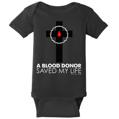 A Blood Donor Saved My Life funny christian Baby Bodysuit
