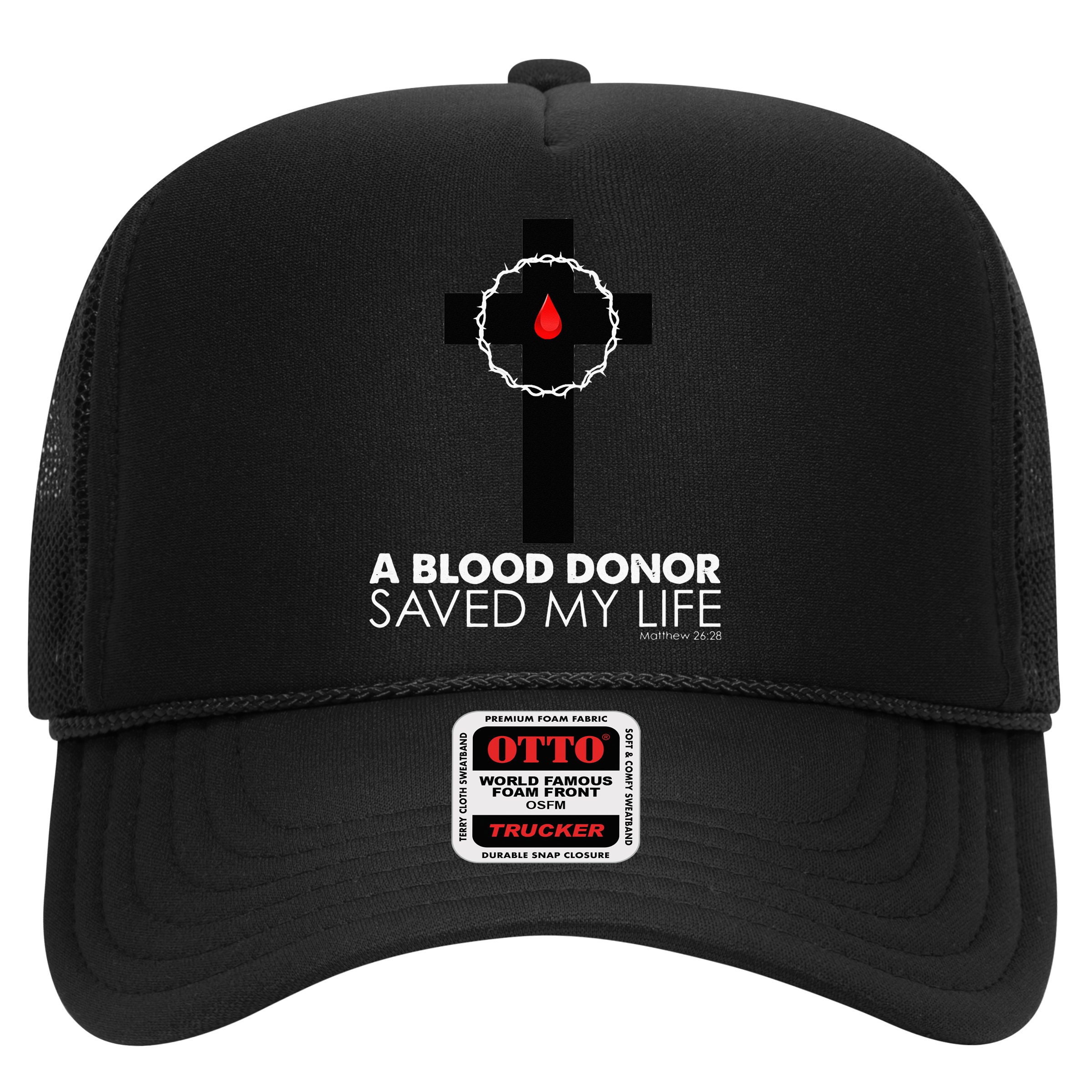 A Blood Donor Saved My Life funny christian Hat