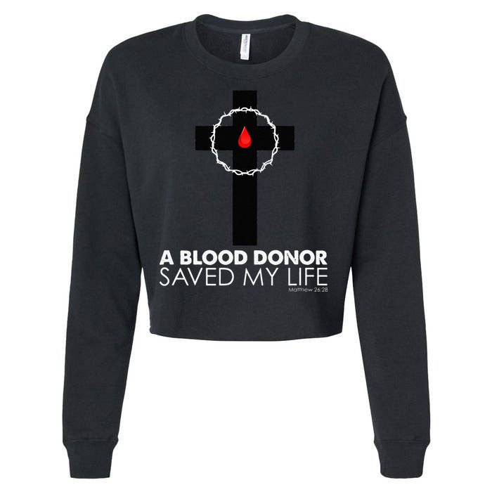 A Blood Donor Saved My Life funny christian Cropped Pullover Crew