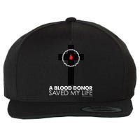A Blood Donor Saved My Life funny christian Wool Snapback Cap