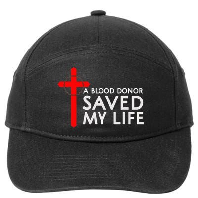 A Blood Donor Saved My Life Phlebotomy Blood Donor 7-Panel Snapback Hat
