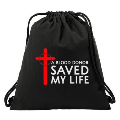 A Blood Donor Saved My Life Phlebotomy Blood Donor Drawstring Bag