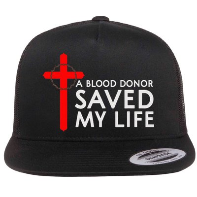 A Blood Donor Saved My Life Phlebotomy Blood Donor Flatbill Hat