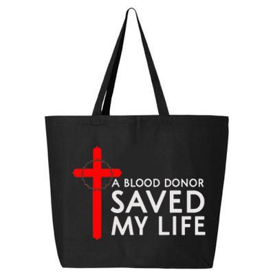 A Blood Donor Saved My Life Phlebotomy Blood Donor 25L Jumbo Tote