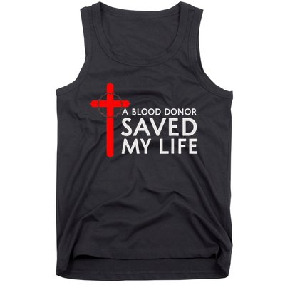A Blood Donor Saved My Life Phlebotomy Blood Donor Tank Top