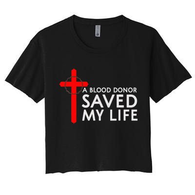 A Blood Donor Saved My Life Phlebotomy Blood Donor Crop Top