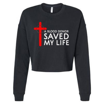 A Blood Donor Saved My Life Phlebotomy Blood Donor Cropped Pullover Crew