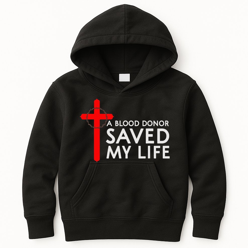 A Blood Donor Saved My Life Phlebotomy Blood Donor Kids Hoodie