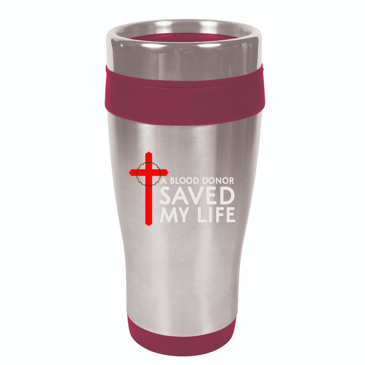 A Blood Donor Saved My Life Phlebotomy Blood Donor 16oz Travel Tumbler