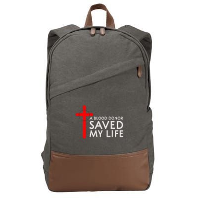 A Blood Donor Saved My Life Phlebotomy Blood Donor Cotton Canvas Backpack