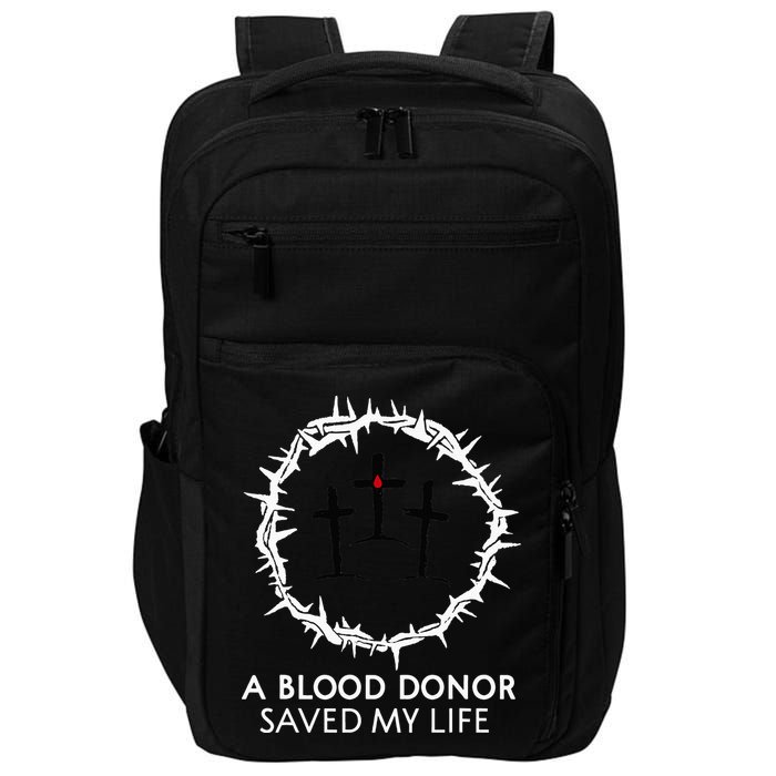 A Blood Donor Saved My Life retro christian Impact Tech Backpack