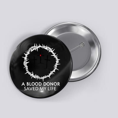 A Blood Donor Saved My Life retro christian Button