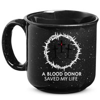 A Blood Donor Saved My Life retro christian 15oz Campfire Ceramic Mug