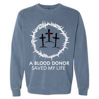 A Blood Donor Saved My Life retro christian Garment-Dyed Sweatshirt