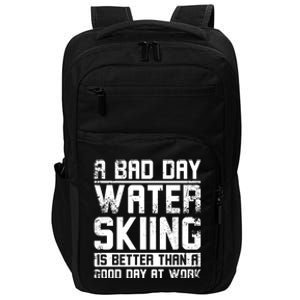 A Bad Day Water Skiing Cool Gift Impact Tech Backpack