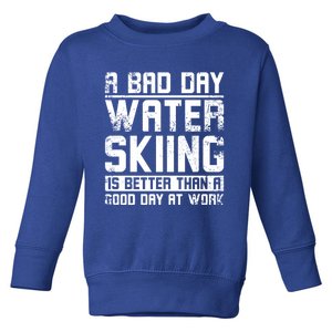 A Bad Day Water Skiing Cool Gift Toddler Sweatshirt