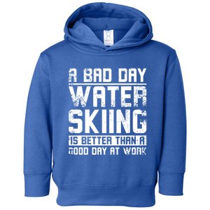 A Bad Day Water Skiing Cool Gift Toddler Hoodie