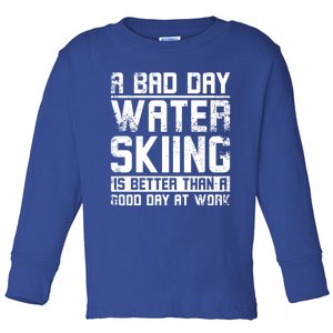 A Bad Day Water Skiing Cool Gift Toddler Long Sleeve Shirt