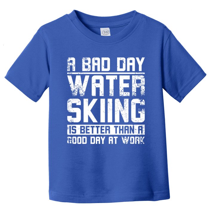 A Bad Day Water Skiing Cool Gift Toddler T-Shirt