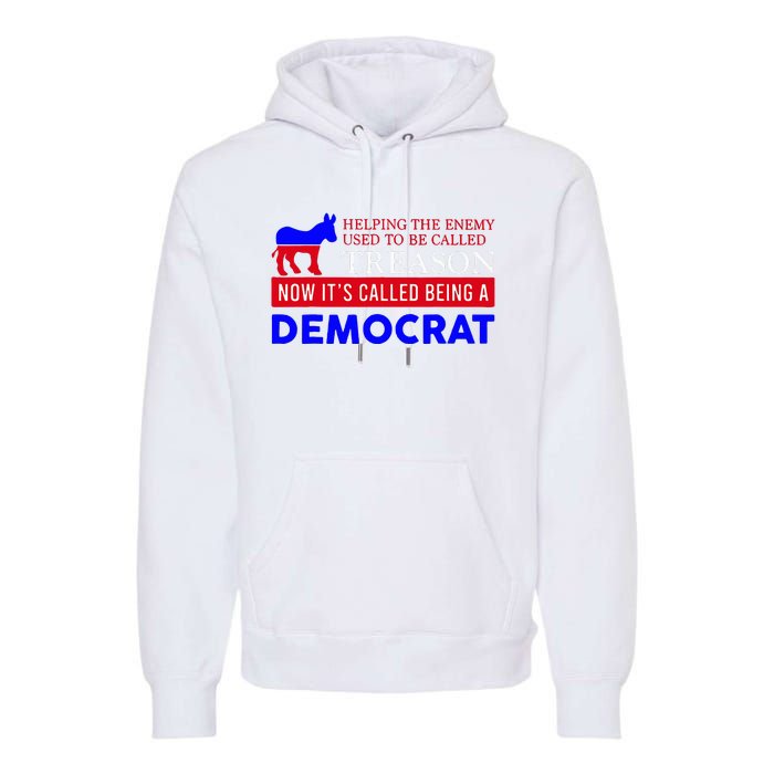 Anti Bi Den Helping The Enemy Used To Be Called Treason Premium Hoodie