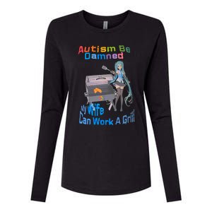 Autism Be Damned My Wife Can Work A Grill Autism Wife Autism Awareness Womens Cotton Relaxed Long Sleeve T-Shirt