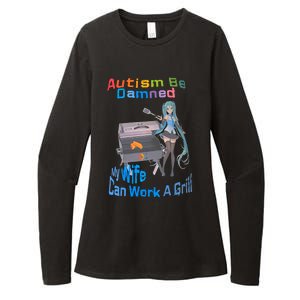 Autism Be Damned My Wife Can Work A Grill Autism Wife Autism Awareness Womens CVC Long Sleeve Shirt