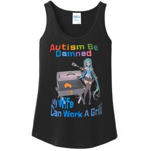 Autism Be Damned My Wife Can Work A Grill Autism Wife Autism Awareness Ladies Essential Tank