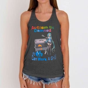 Autism Be Damned My Wife Can Work A Grill Autism Wife Autism Awareness Women's Knotted Racerback Tank