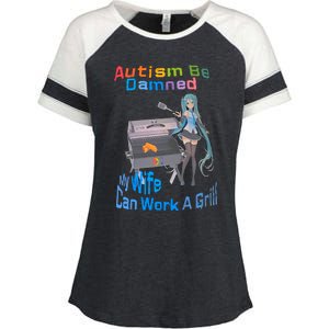 Autism Be Damned My Wife Can Work A Grill Autism Wife Autism Awareness Enza Ladies Jersey Colorblock Tee