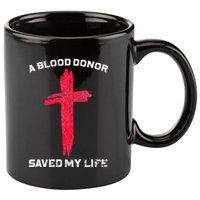 A Blood Donor Saved My Life Christian Blood 11oz C Handle Ceramic Mug