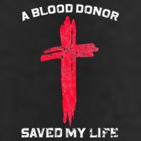 A Blood Donor Saved My Life Christian Blood 11oz C Handle Ceramic Mug
