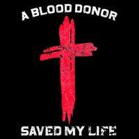 A Blood Donor Saved My Life Christian Blood Visor