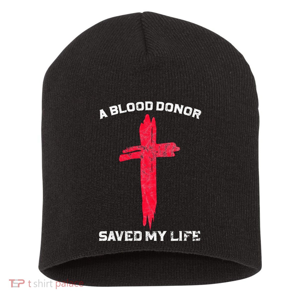 A Blood Donor Saved My Life Christian Blood Short Acrylic Beanie