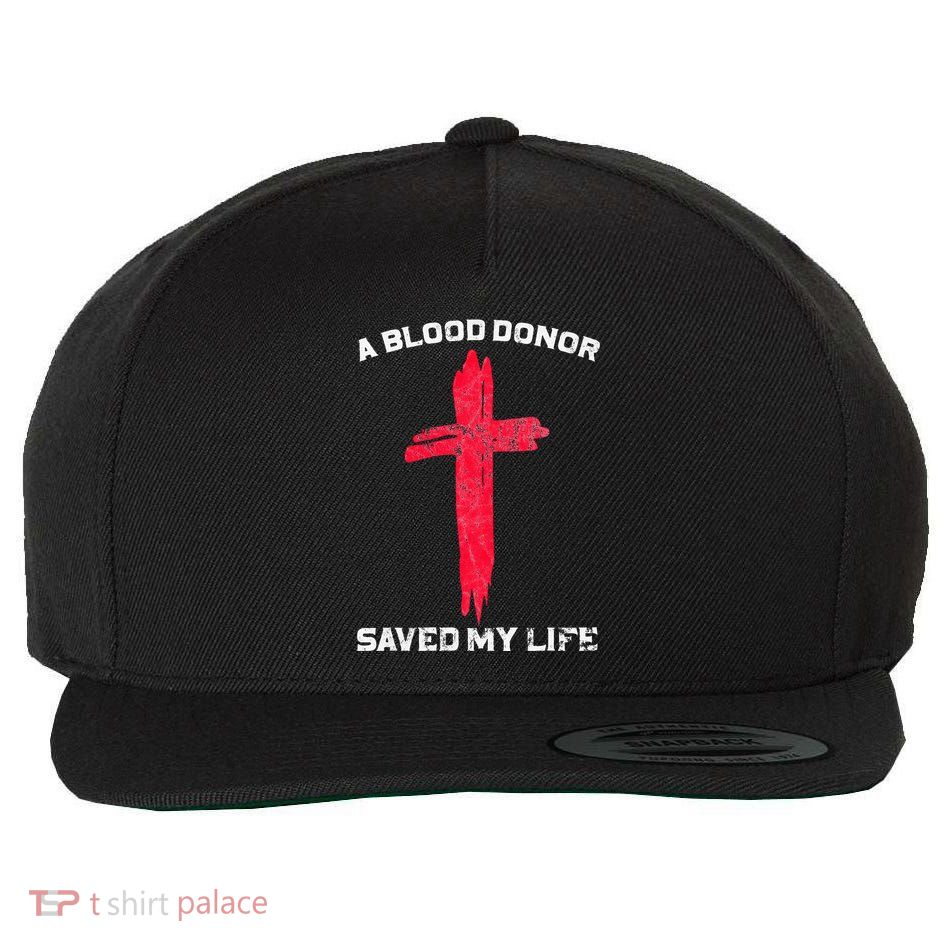 A Blood Donor Saved My Life Christian Blood Wool Snapback Cap