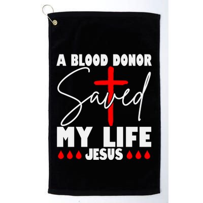 A Blood Donor Saved My Life Jesus World Blood Donor Day Cool Gift Golf Towel