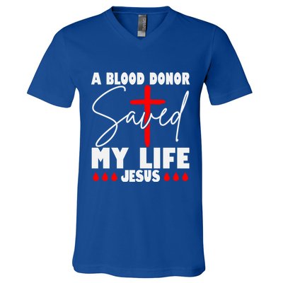 A Blood Donor Saved My Life Jesus World Blood Donor Day Cool Gift V-Neck T-Shirt