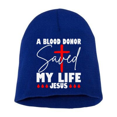 A Blood Donor Saved My Life Jesus World Blood Donor Day Cool Gift Short Acrylic Beanie