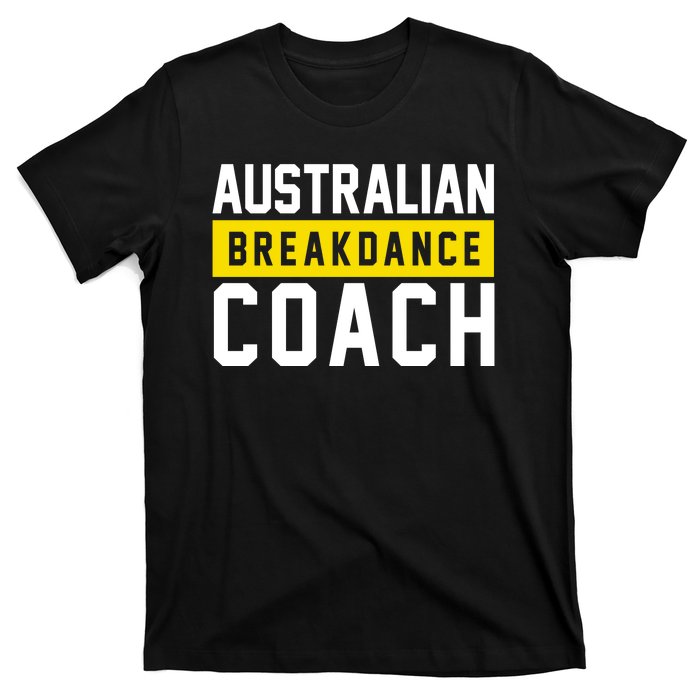 Australian Break Dancer Coach Costume T-Shirt