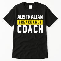Australian Break Dancer Coach Costume Tall T-Shirt