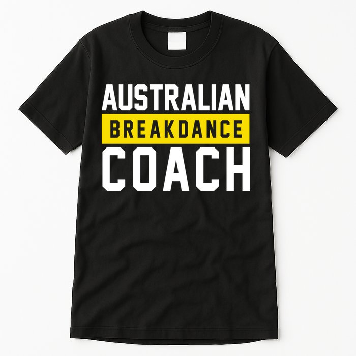 Australian Break Dancer Coach Costume Tall T-Shirt