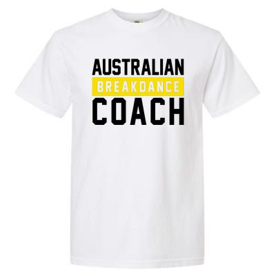 Australian Break Dancer Coach Costume Garment-Dyed Heavyweight T-Shirt