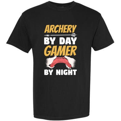 Archery By Day Gamer By Night Bow Hunting Archer Funny Gift Garment-Dyed Heavyweight T-Shirt