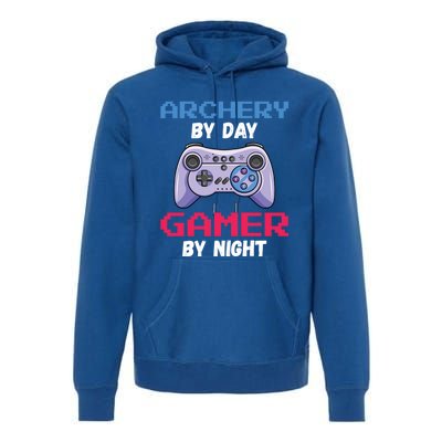 Archery By Day Gamer By Night Funny Archery Cute Gift Premium Hoodie