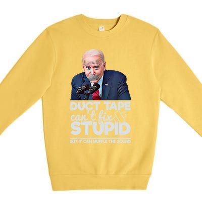 Anti Biden Duct Tape Can’t Fix Stupid Sarcastic Political Humor Biden Premium Crewneck Sweatshirt