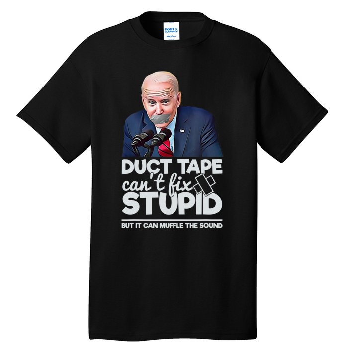 Anti Biden Duct Tape Can’t Fix Stupid Sarcastic Political Humor Biden Tall T-Shirt