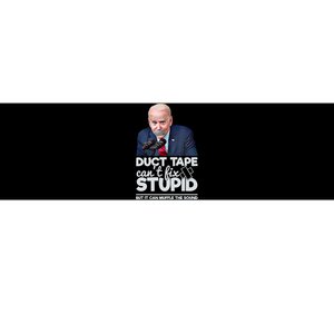 Anti Biden Duct Tape Can’t Fix Stupid Sarcastic Political Humor Biden Bumper Sticker