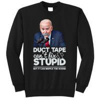 Anti Biden Duct Tape Can’t Fix Stupid Sarcastic Political Humor Biden Tall Sweatshirt