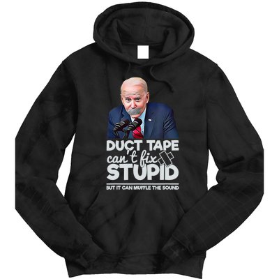 Anti Biden Duct Tape Can’t Fix Stupid Sarcastic Political Humor Biden Tie Dye Hoodie